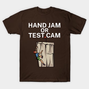 Hand jam or test cam T-Shirt